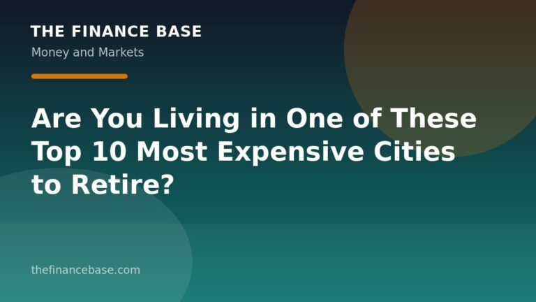 Are You Living in One of These Top 10 Most Expensive Cities to Retire?