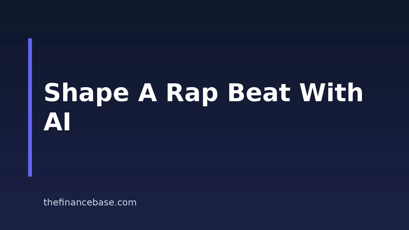 How To Make A Rap Beat With AI: A Practical Step-By-Step Guide